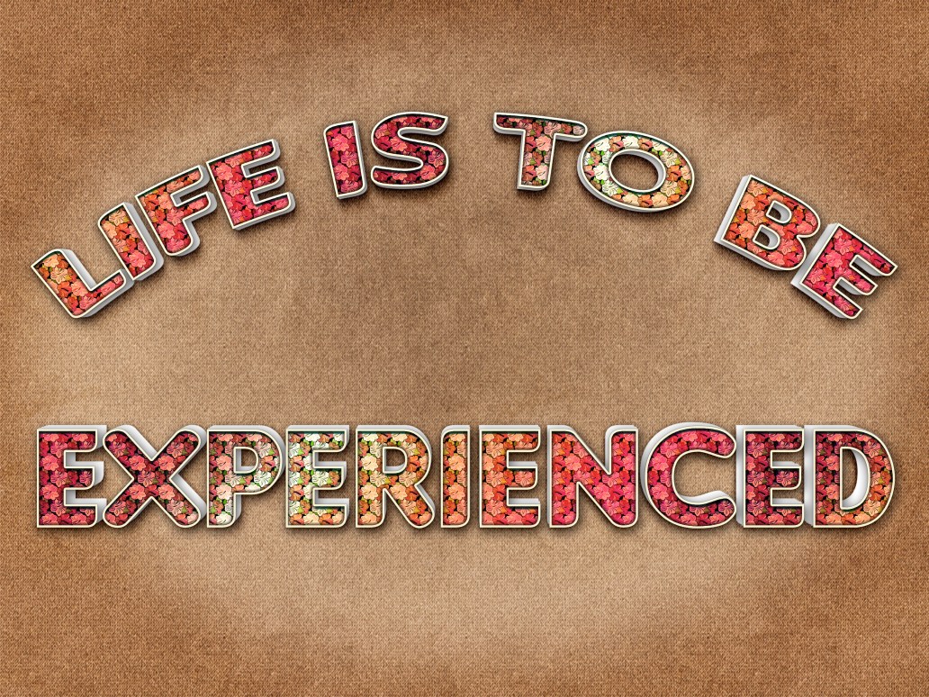 LifeIsToBeExperienced